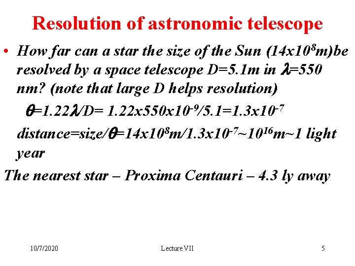 Resolution of astronomic telescope • How far can a star the size of the
