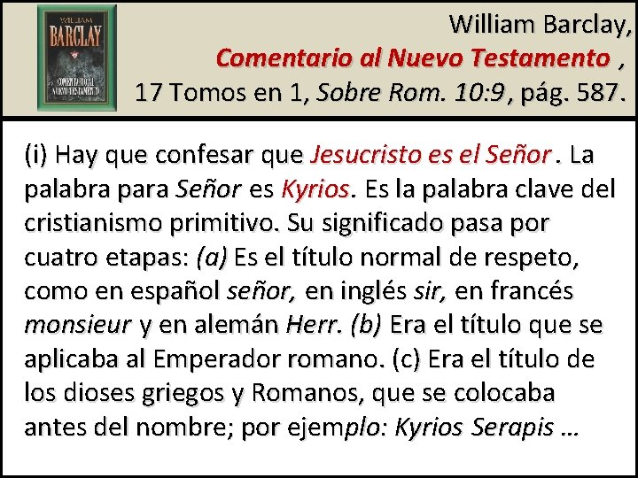 William Barclay, Comentario al Nuevo Testamento , 17 Tomos en 1, Sobre Rom. 10: William Barclay, Comentario al Nuevo Testamento , 17 Tomos en 1, Sobre Rom. 10: