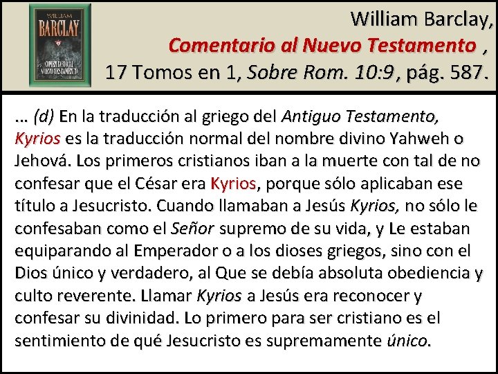 William Barclay, Comentario al Nuevo Testamento , 17 Tomos en 1, Sobre Rom. 10: William Barclay, Comentario al Nuevo Testamento , 17 Tomos en 1, Sobre Rom. 10: