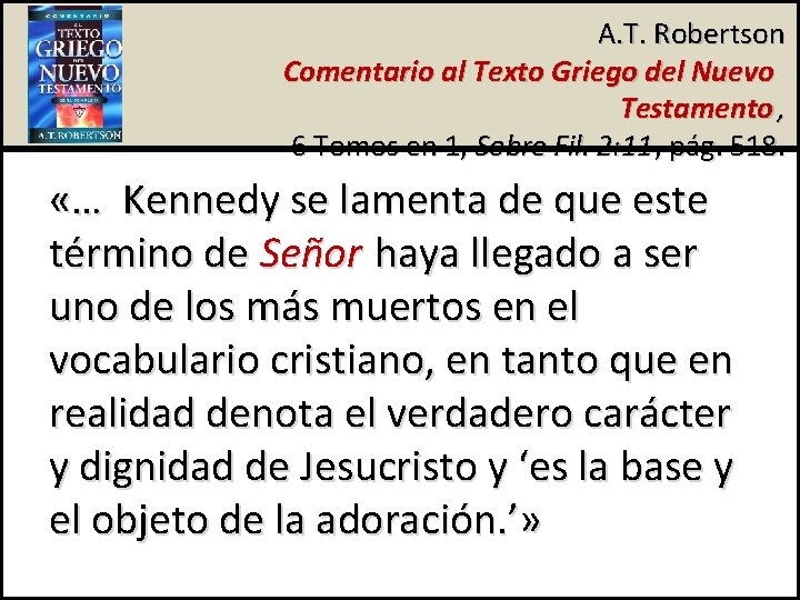 A. T. Robertson Comentario al Texto Griego del Nuevo Testamento , 6 Tomos en A. T. Robertson Comentario al Texto Griego del Nuevo Testamento , 6 Tomos en