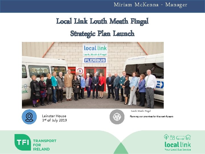 Miriam Mc. Kenna - Manager Local Link Louth Meath Fingal Strategic Plan Launch Leinster