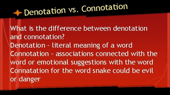 n o i t a t o n n o C Denotation vs. What