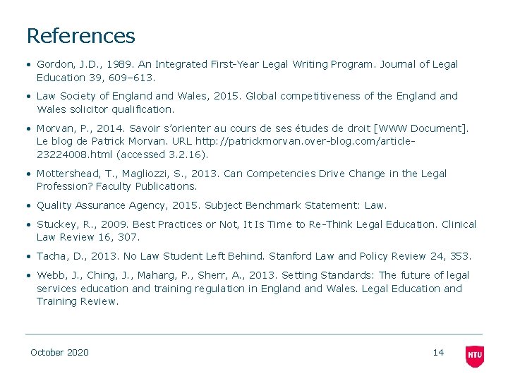 References • Gordon, J. D. , 1989. An Integrated First-Year Legal Writing Program. Journal