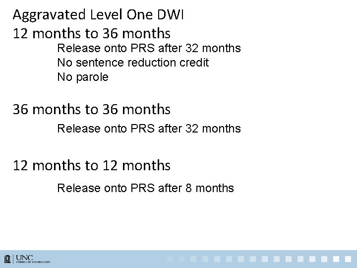 Aggravated Level One DWI 12 months to 36 months Release onto PRS after 32