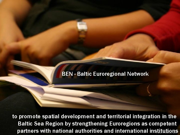 BEN - Baltic Euroregional Network to promote spatial development and territorial integration in the