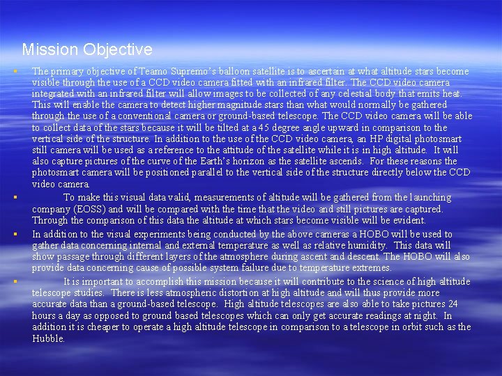 Mission Objective § § The primary objective of Teamo Supremo’s balloon satellite is to Mission Objective § § The primary objective of Teamo Supremo’s balloon satellite is to