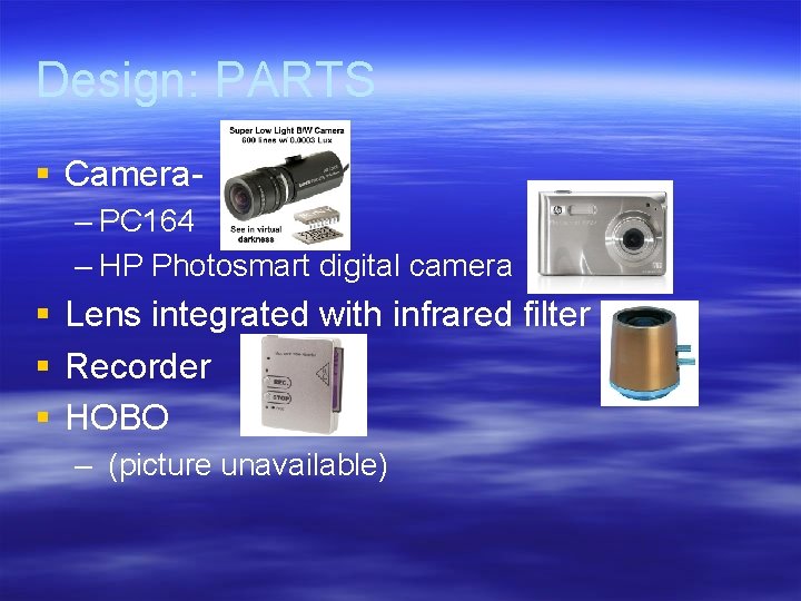 Design: PARTS § Camera– PC 164 – HP Photosmart digital camera § Lens integrated Design: PARTS § Camera– PC 164 – HP Photosmart digital camera § Lens integrated