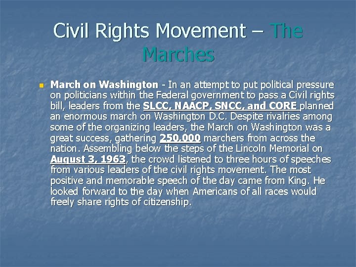 Civil Rights Movement – The Marches n March on Washington - In an attempt