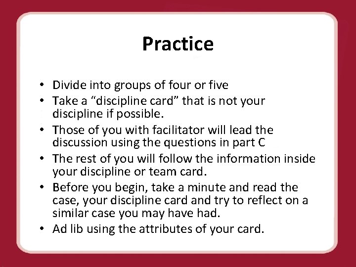 Practice • Divide into groups of four or five • Take a “discipline card”