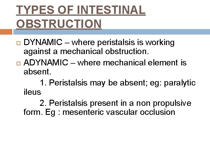 INTESTINAL OBSTRUCTION TYPES OF INTESTINAL OBSTRUCTION DYNAMIC where