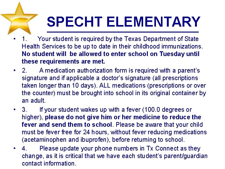 SPECHT ELEMENTARY • 1. Your student is required by the Texas Department of State