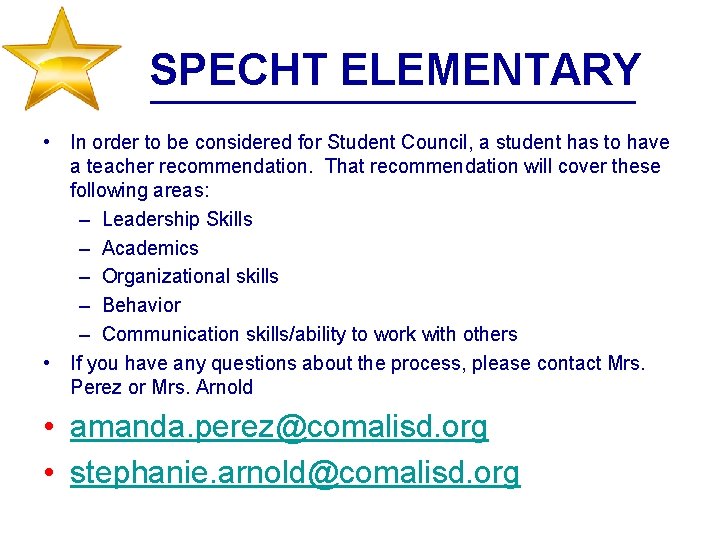 SPECHT ELEMENTARY • In order to be considered for Student Council, a student has