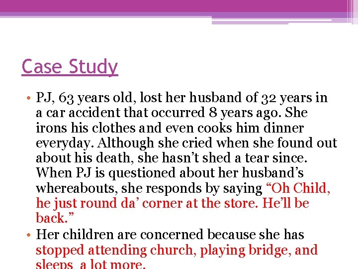 Case Study • PJ, 63 years old, lost her husband of 32 years in
