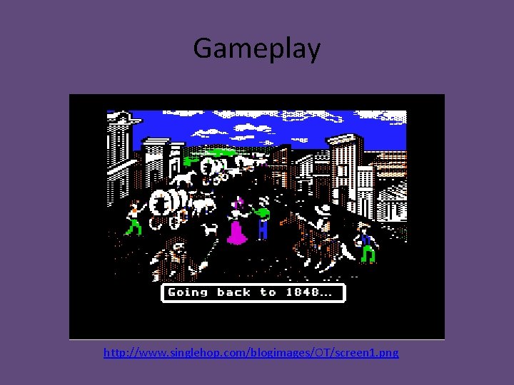 Gameplay http: //www. singlehop. com/blogimages/OT/screen 1. png 