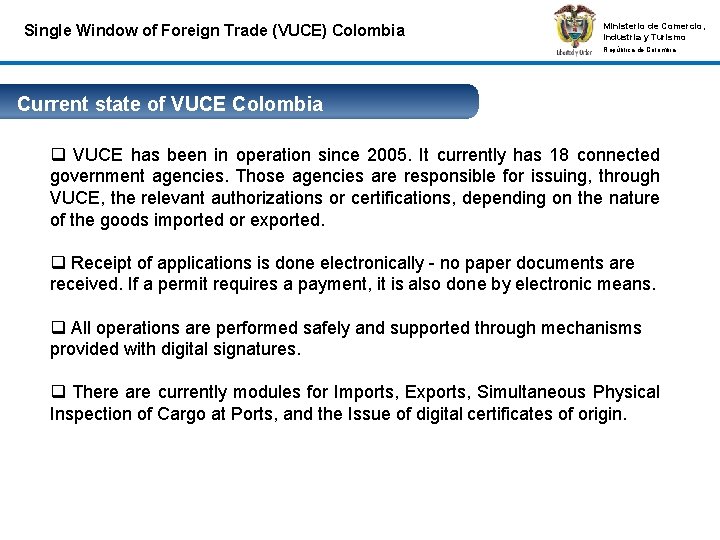 Single Window of Foreign Trade (VUCE) Colombia Ministerio de Comercio, Industria y Turismo República