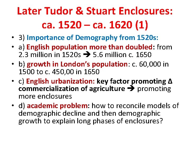 Later Tudor & Stuart Enclosures: ca. 1520 – ca. 1620 (1) • 3) Importance
