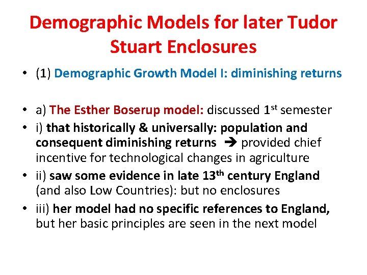Demographic Models for later Tudor Stuart Enclosures • (1) Demographic Growth Model I: diminishing