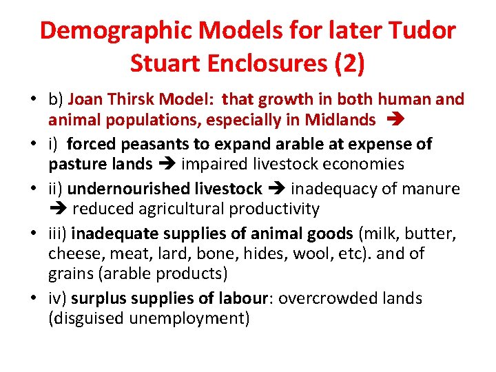 Demographic Models for later Tudor Stuart Enclosures (2) • b) Joan Thirsk Model: that