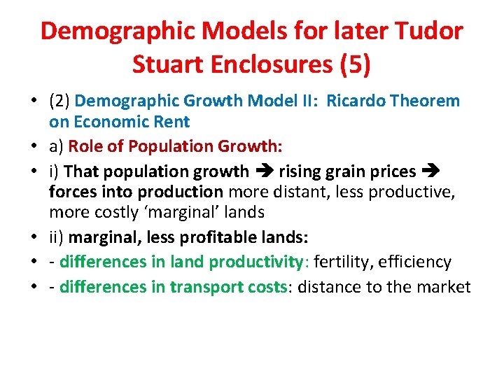 Demographic Models for later Tudor Stuart Enclosures (5) • (2) Demographic Growth Model II: