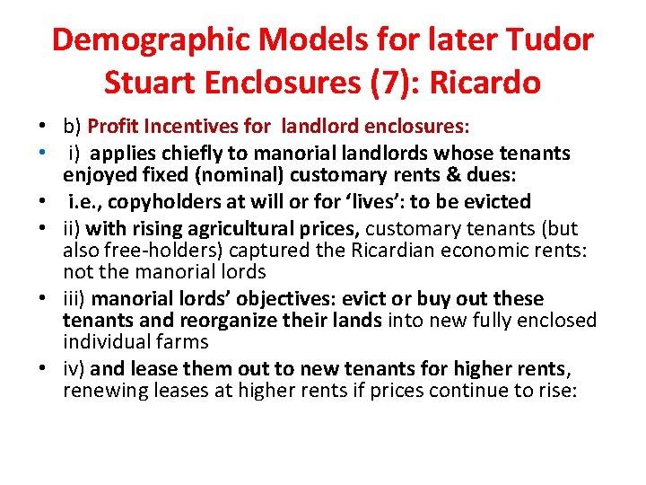 Demographic Models for later Tudor Stuart Enclosures (7): Ricardo • b) Profit Incentives for