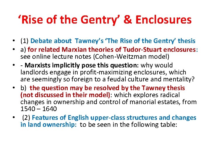 ‘Rise of the Gentry’ & Enclosures • (1) Debate about Tawney’s ‘The Rise of