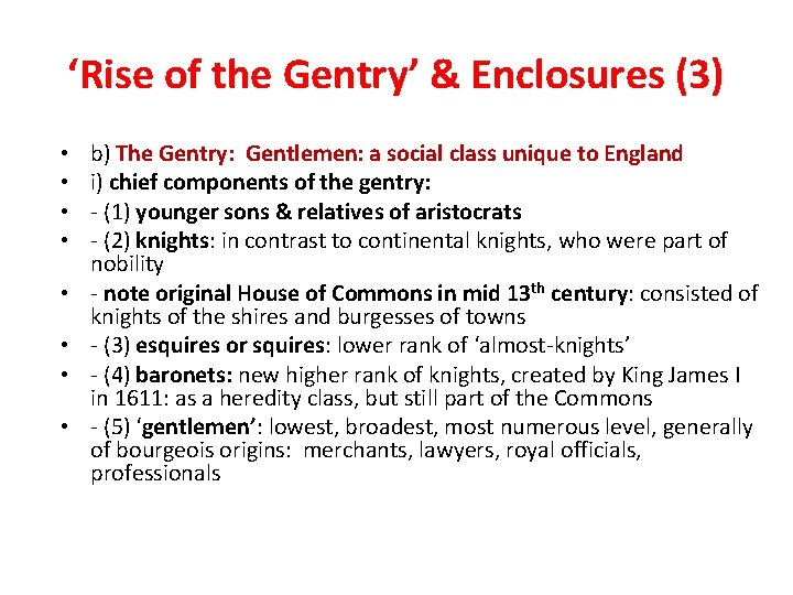 ‘Rise of the Gentry’ & Enclosures (3) • • b) The Gentry: Gentlemen: a