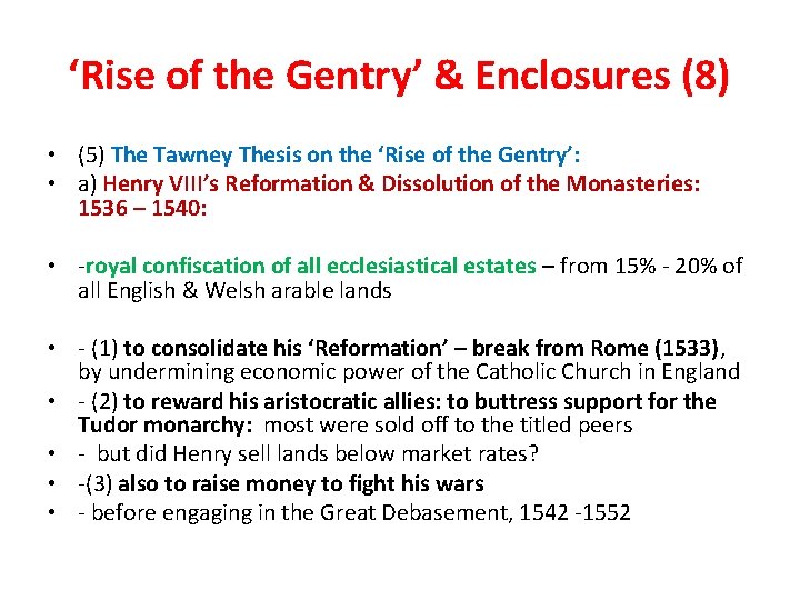 ‘Rise of the Gentry’ & Enclosures (8) • (5) The Tawney Thesis on the