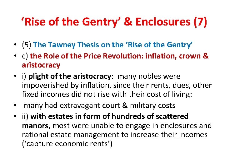 ‘Rise of the Gentry’ & Enclosures (7) • (5) The Tawney Thesis on the