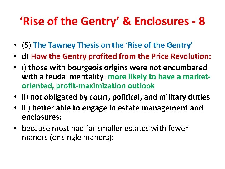 ‘Rise of the Gentry’ & Enclosures - 8 • (5) The Tawney Thesis on