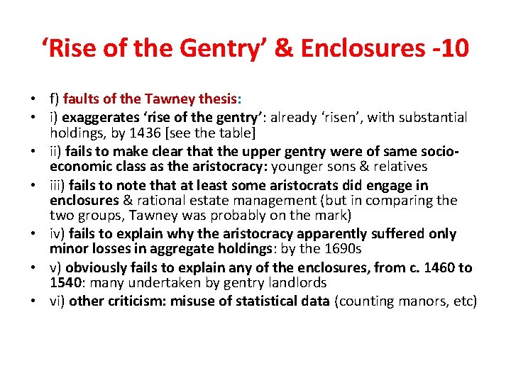 ‘Rise of the Gentry’ & Enclosures -10 • f) faults of the Tawney thesis: