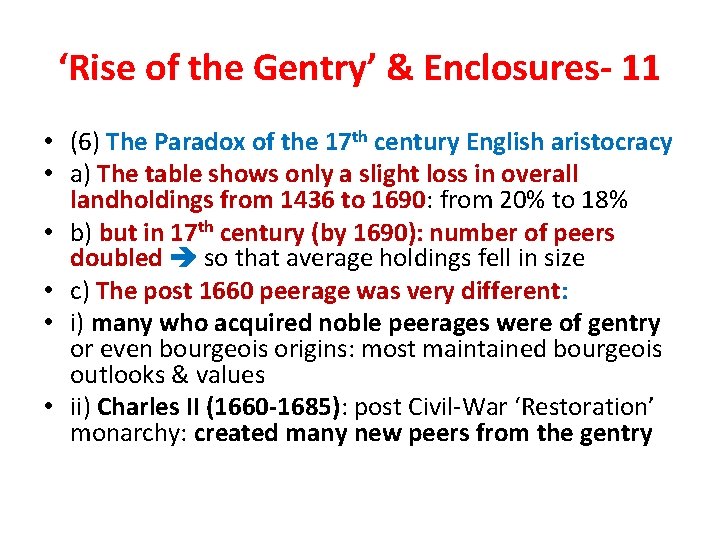 ‘Rise of the Gentry’ & Enclosures- 11 • (6) The Paradox of the 17