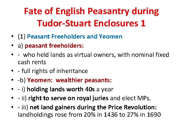 Fate of English Peasantry during Tudor-Stuart Enclosures 1 • (1) Peasant Freeholders and Yeomen