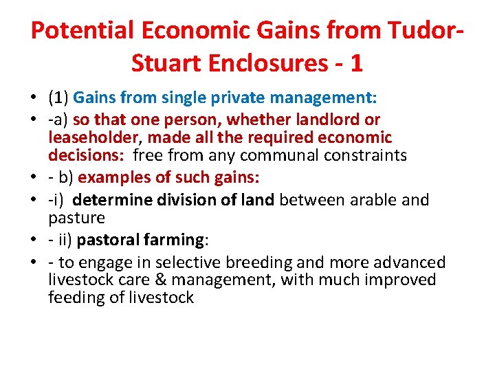 Potential Economic Gains from Tudor. Stuart Enclosures - 1 • (1) Gains from single