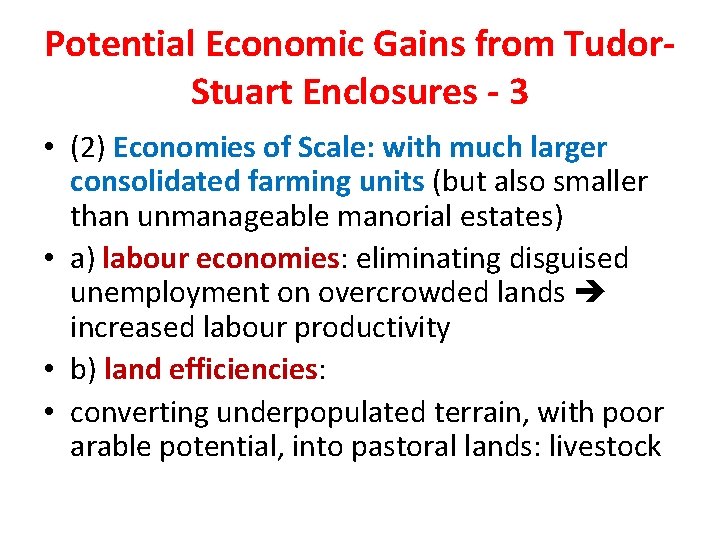 Potential Economic Gains from Tudor. Stuart Enclosures - 3 • (2) Economies of Scale: