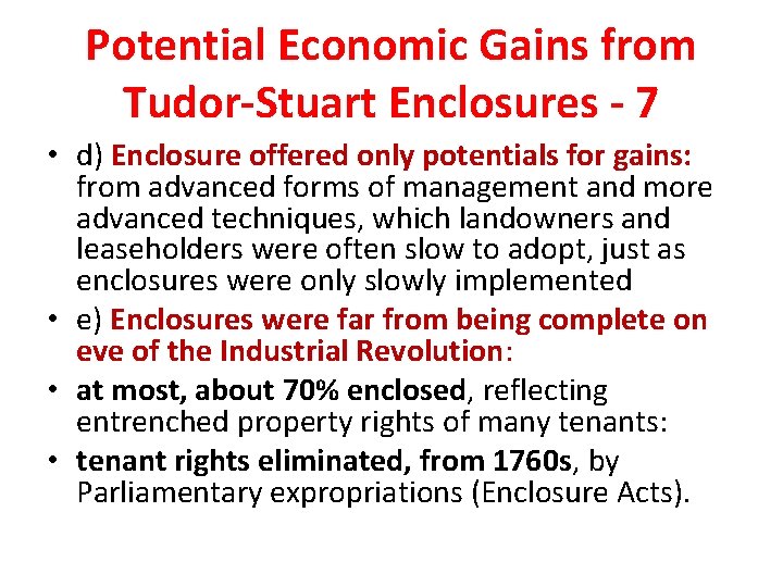 Potential Economic Gains from Tudor-Stuart Enclosures - 7 • d) Enclosure offered only potentials