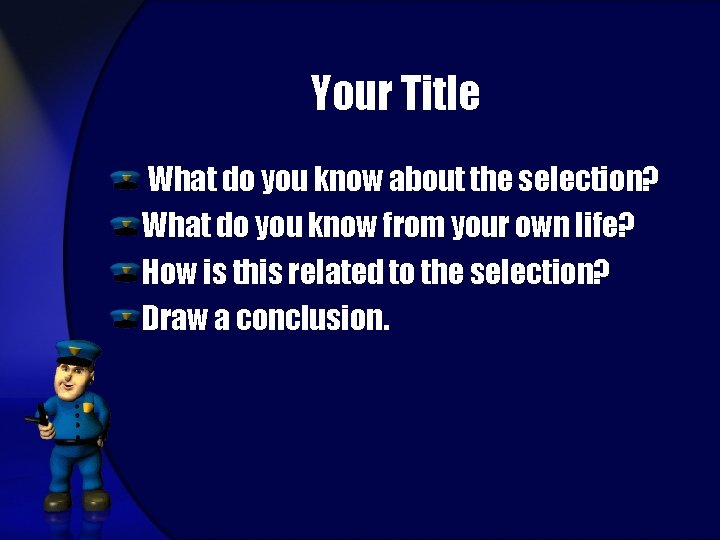 Your Title What do you know about the selection? What do you know from