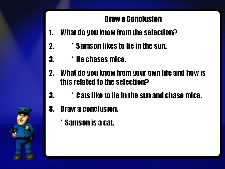 Draw a Conclusion 1. What do you know from the selection? 2. * Samson