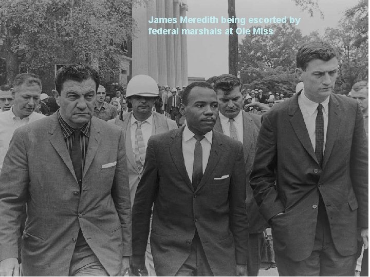 James Meredith being escorted by federal marshals at Ole Miss 