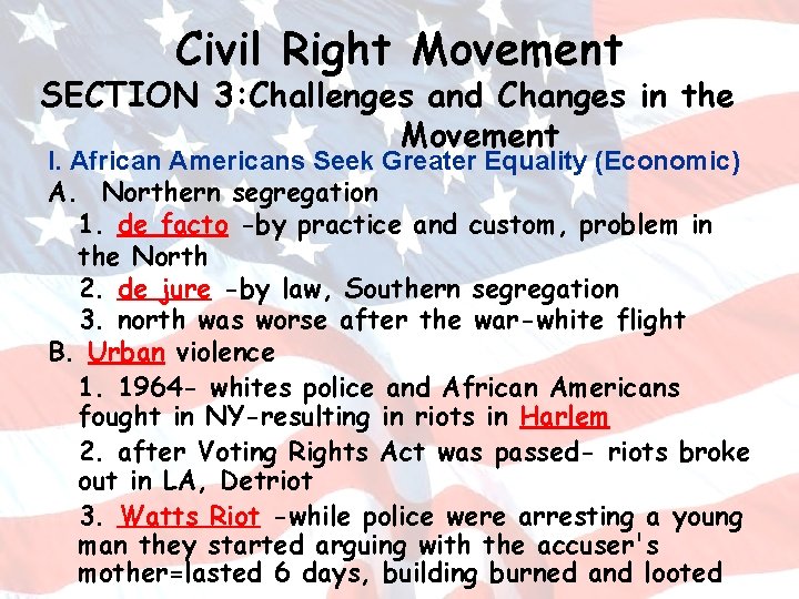 Civil Right Movement SECTION 3: Challenges and Changes in the Movement I. African Americans