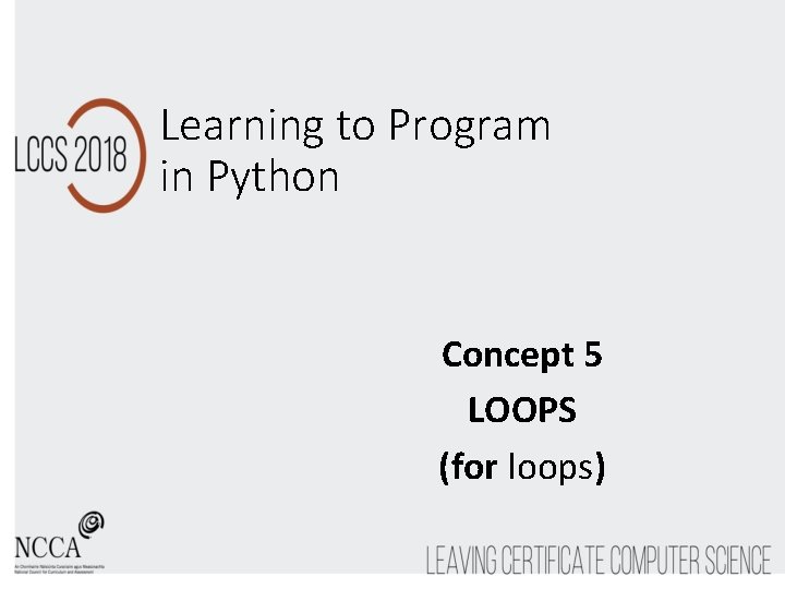 Learning to Program in Python Concept 5 LOOPS (for loops) 