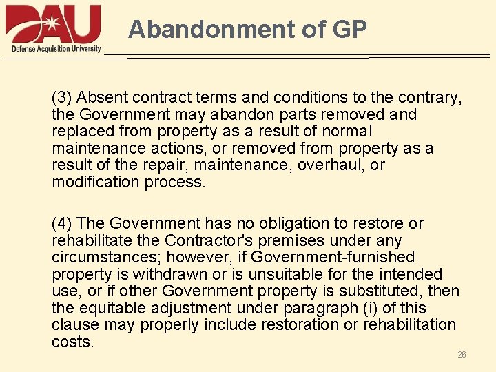 Abandonment of GP (3) Absent contract terms and conditions to the contrary, the Government