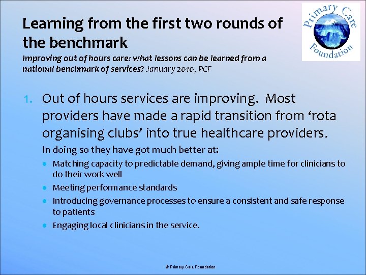 Learning from the first two rounds of the benchmark Improving out of hours care: