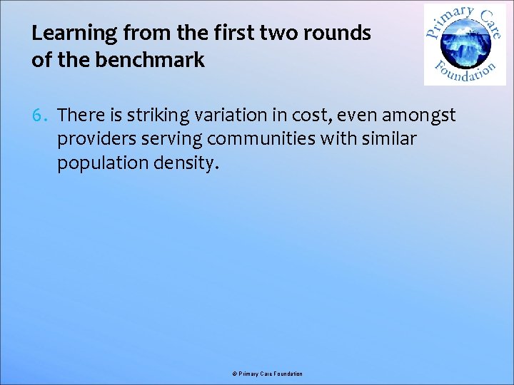 Learning from the first two rounds of the benchmark 6. There is striking variation