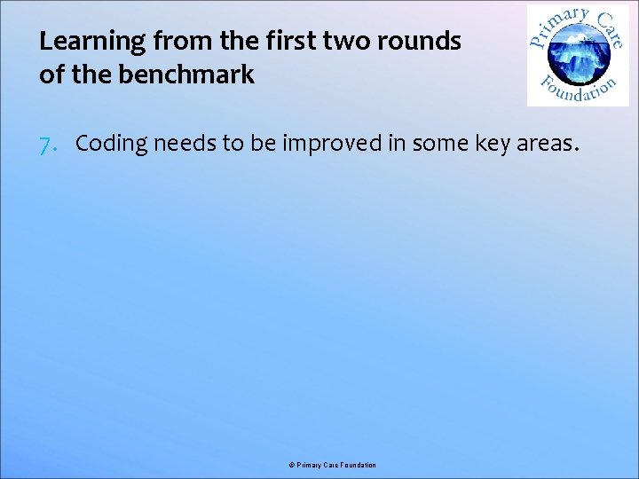 Learning from the first two rounds of the benchmark 7. Coding needs to be