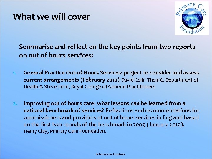 What we will cover Summarise and reflect on the key points from two reports