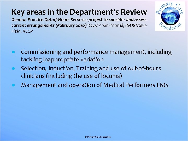 Key areas in the Department’s Review General Practice Out-of-Hours Services: project to consider and