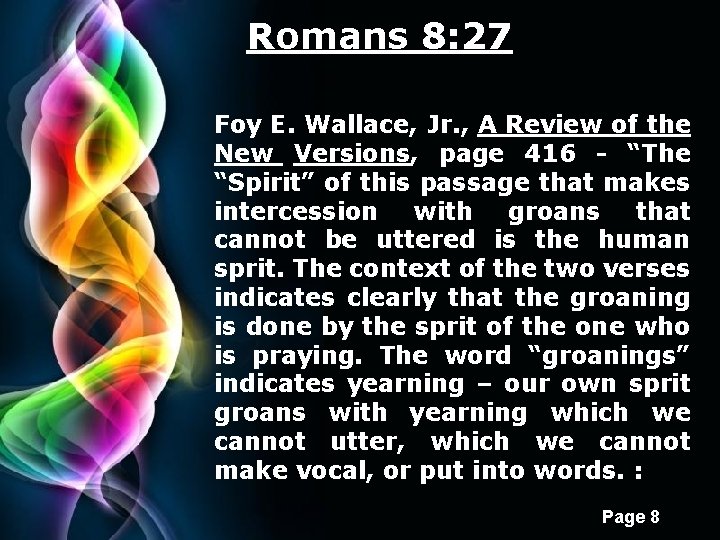 Romans 8: 27 Foy E. Wallace, Jr. , A Review of the New Versions,