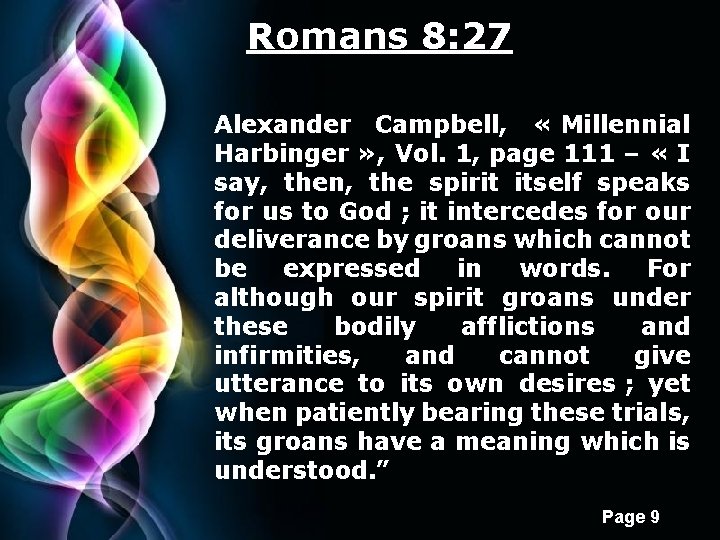Romans 8: 27 Alexander Campbell, « Millennial Harbinger » , Vol. 1, page 111