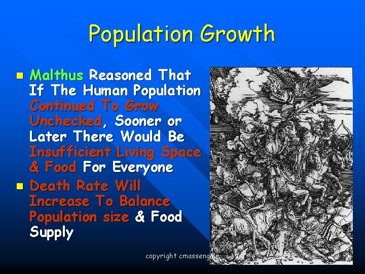 Population Growth n n Malthus Reasoned That If The Human Population Continued To Grow