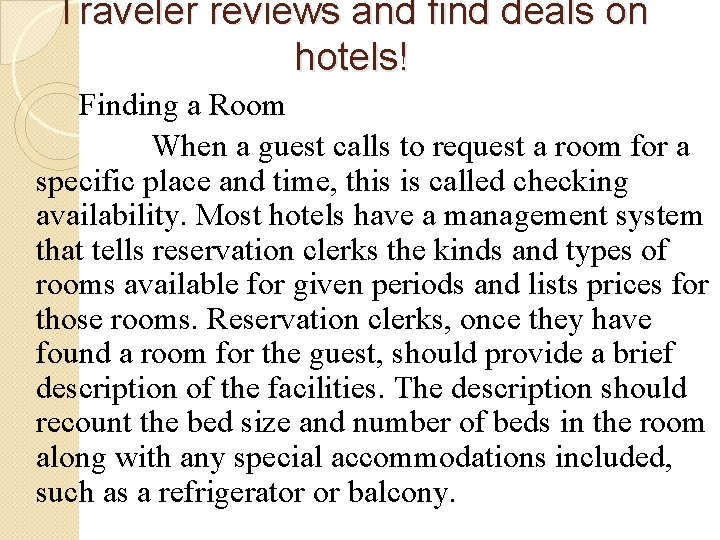 Traveler reviews and find deals on hotels! Finding a Room When a guest calls